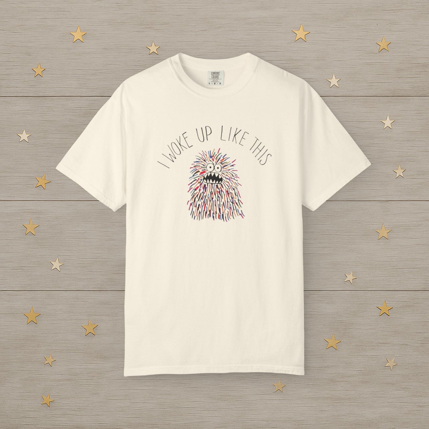 I Woke Up Like This Monster Tee