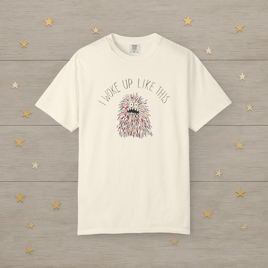 I Woke Up Like This Monster Tee