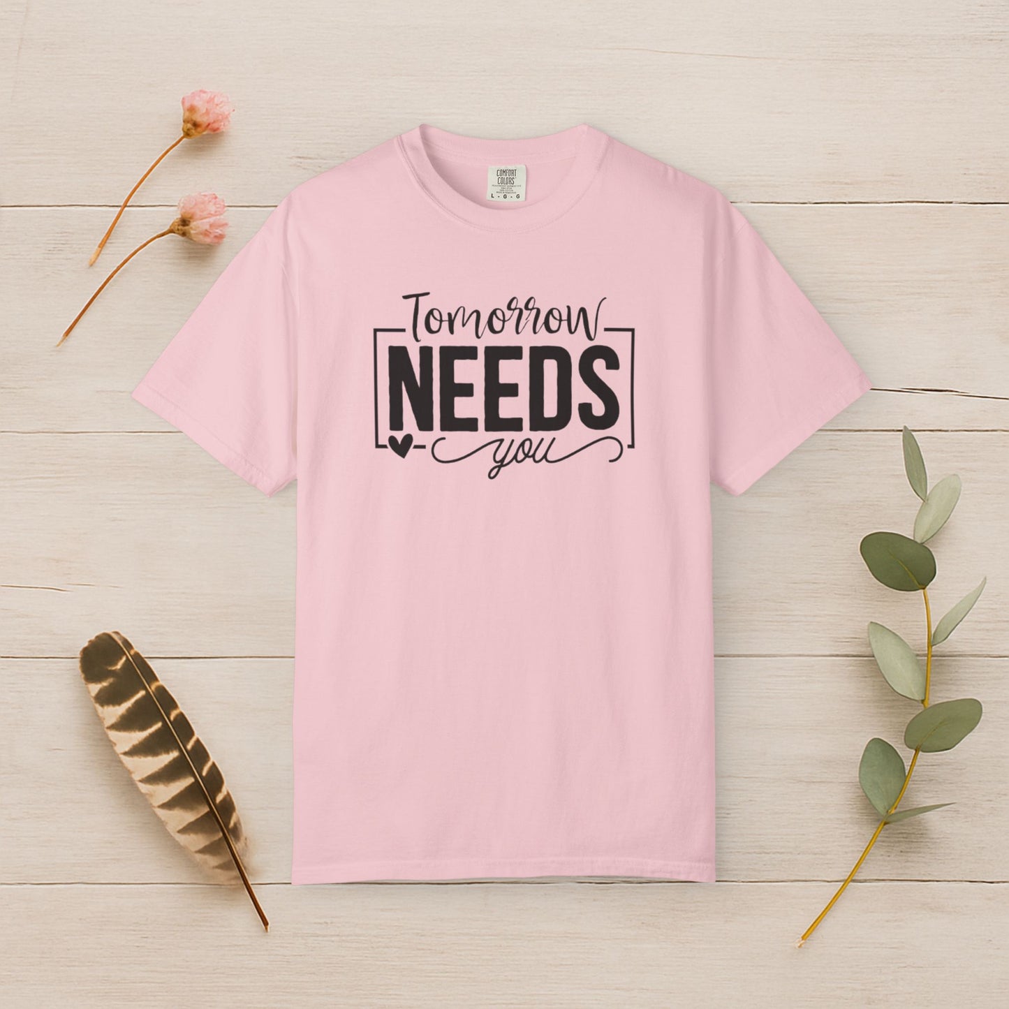 Tomorrow Needs You Tee