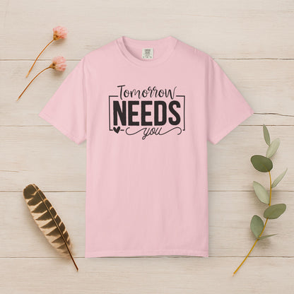Tomorrow Needs You Tee