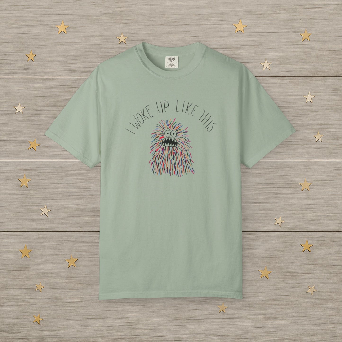 I Woke Up Like This Monster Tee