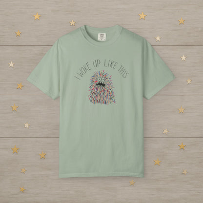 I Woke Up Like This Monster Tee