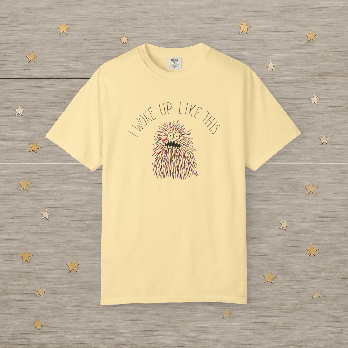 I Woke Up Like This Monster Tee