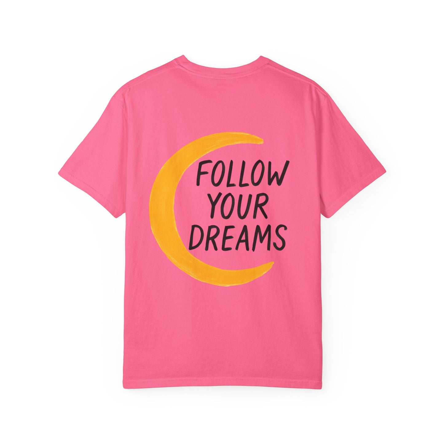 Follow Your Dreams Tee