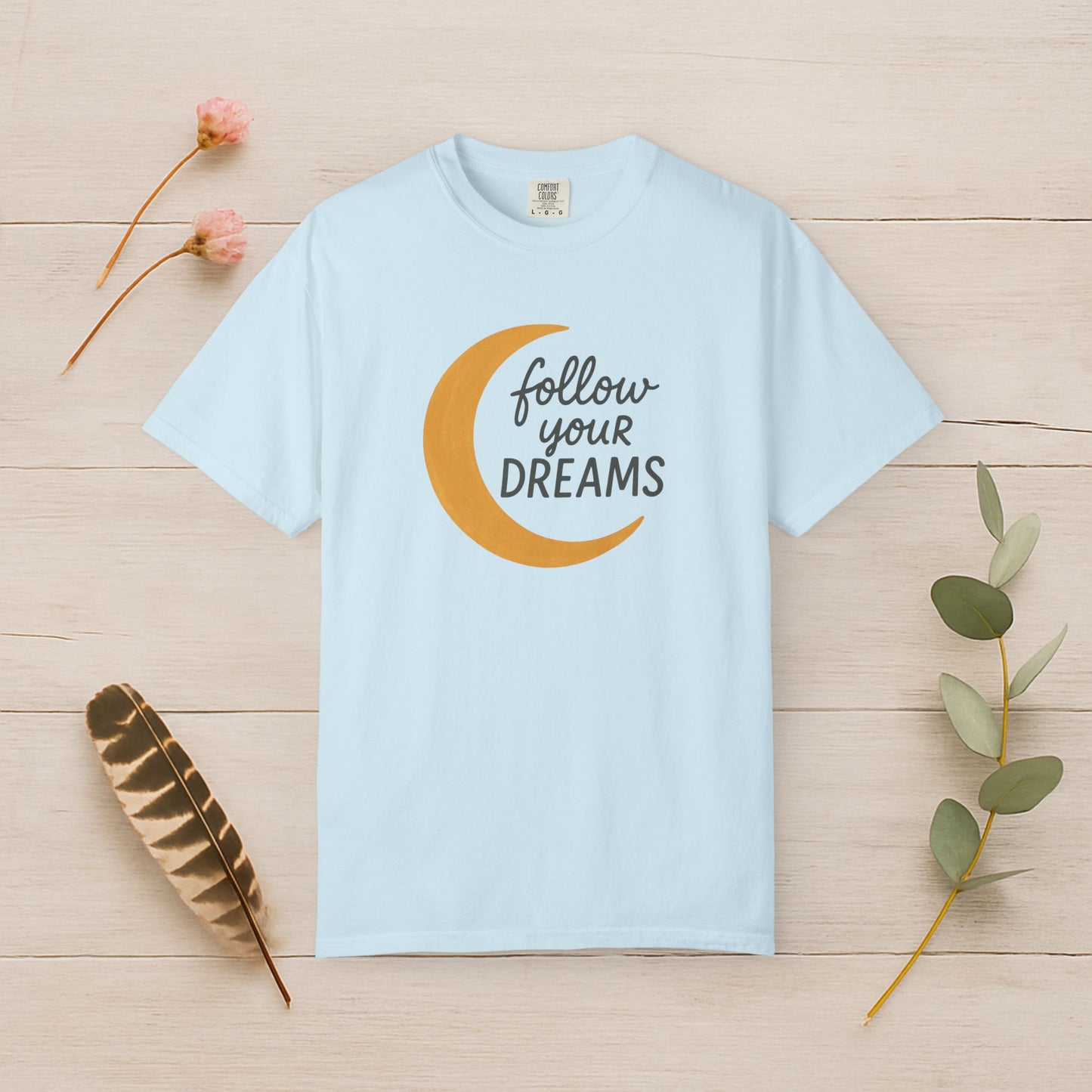 Follow Your Dreams Tee