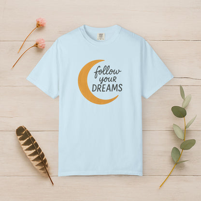 Follow Your Dreams Tee