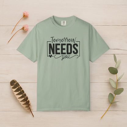 Tomorrow Needs You Tee