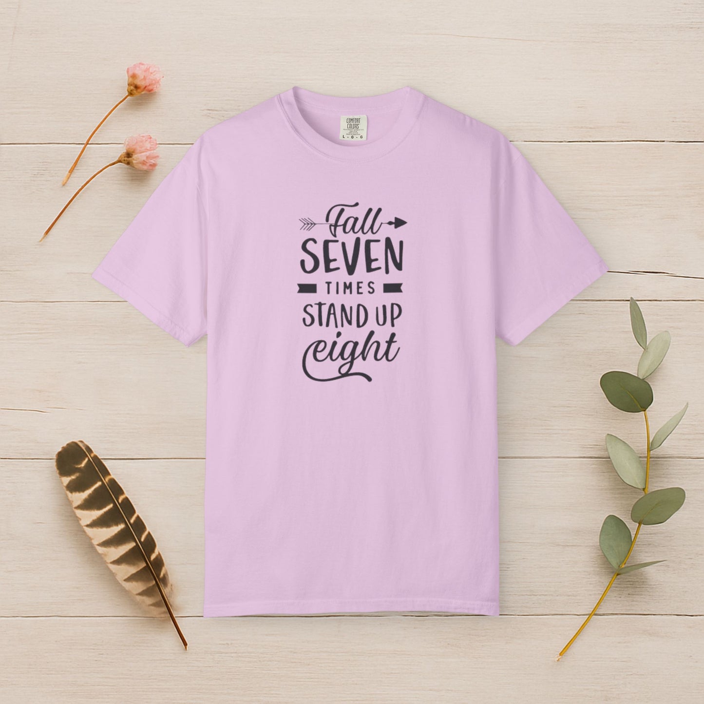 Fall Seven Times, Stand Up Eight Tee