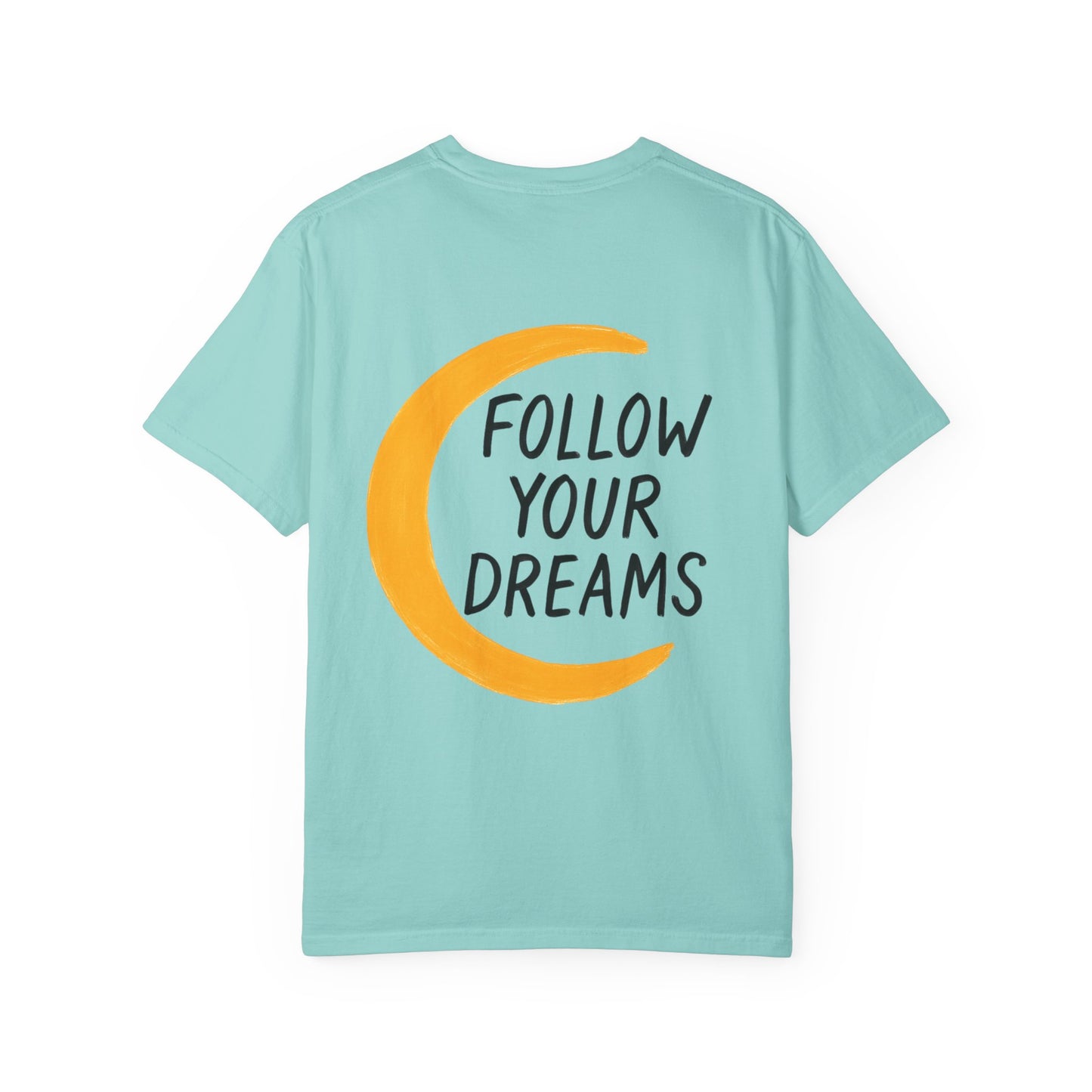 Follow Your Dreams Tee