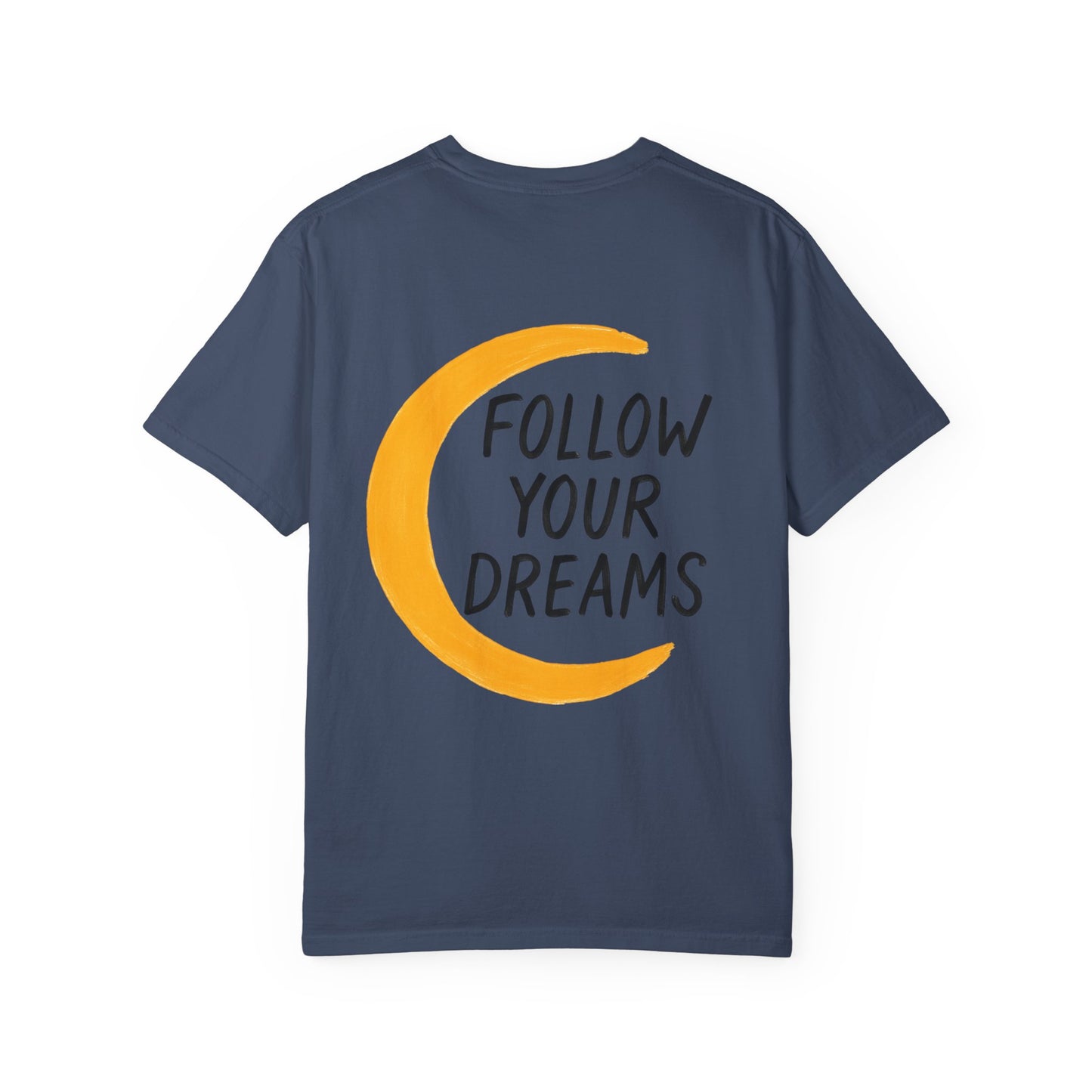 Follow Your Dreams Tee