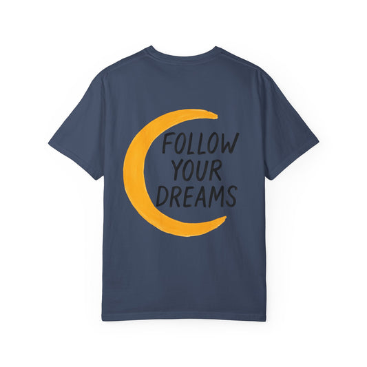 Follow Your Dreams Tee