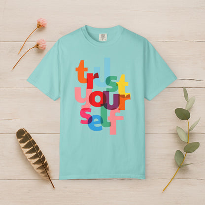Trust Yourself Tee