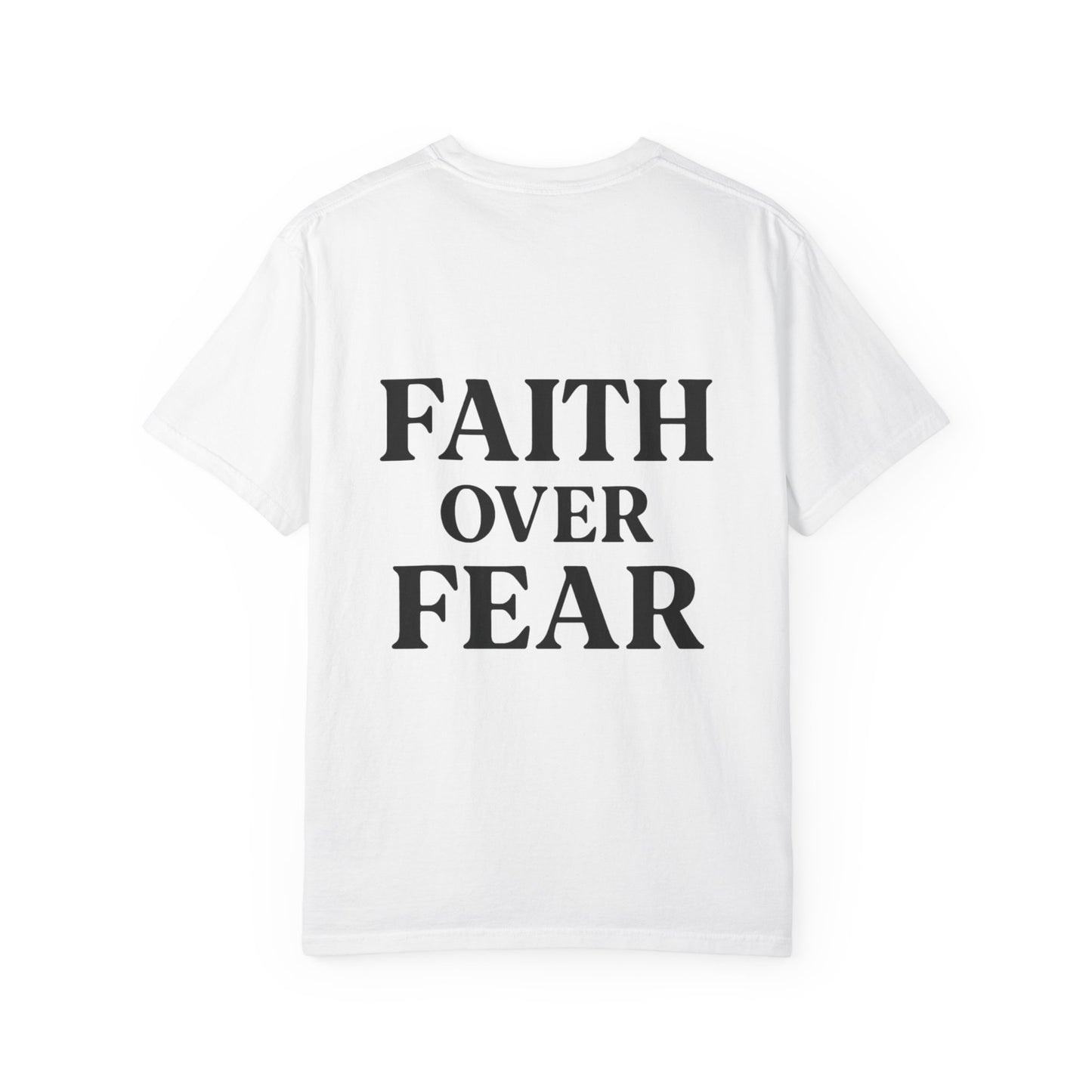 Faith Over Fear Tee