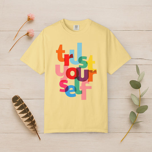 Trust Yourself Tee
