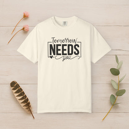 Tomorrow Needs You Tee