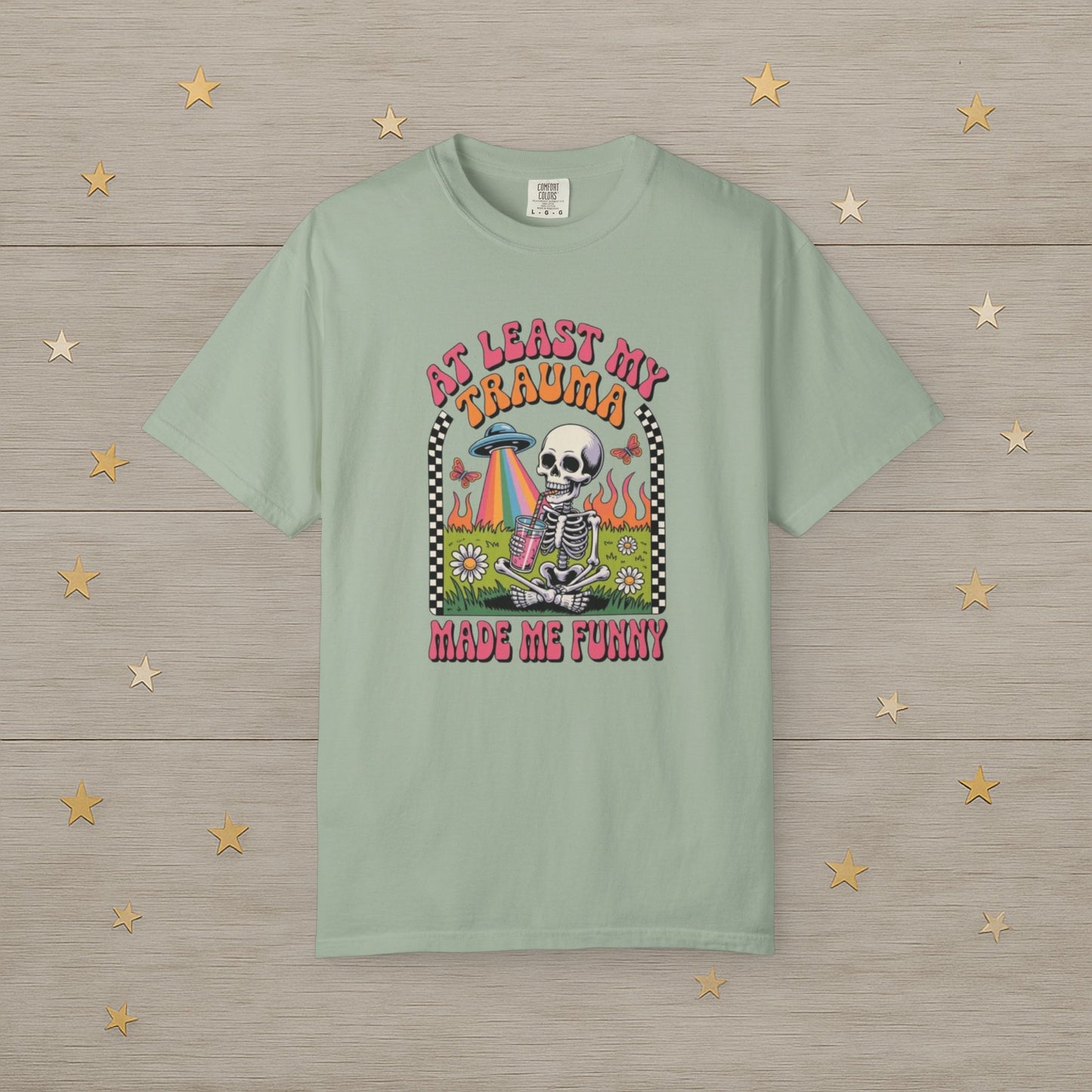 At Least My Trauma Made Me Funny Skeleton Tee