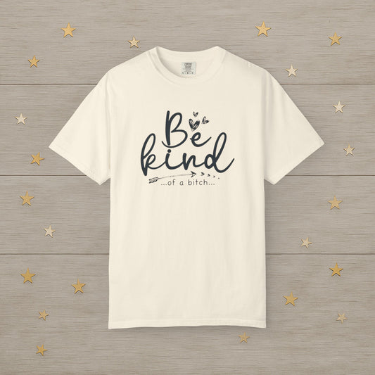 Be Kind… Kinda Tee