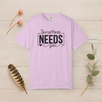 Tomorrow Needs You Tee