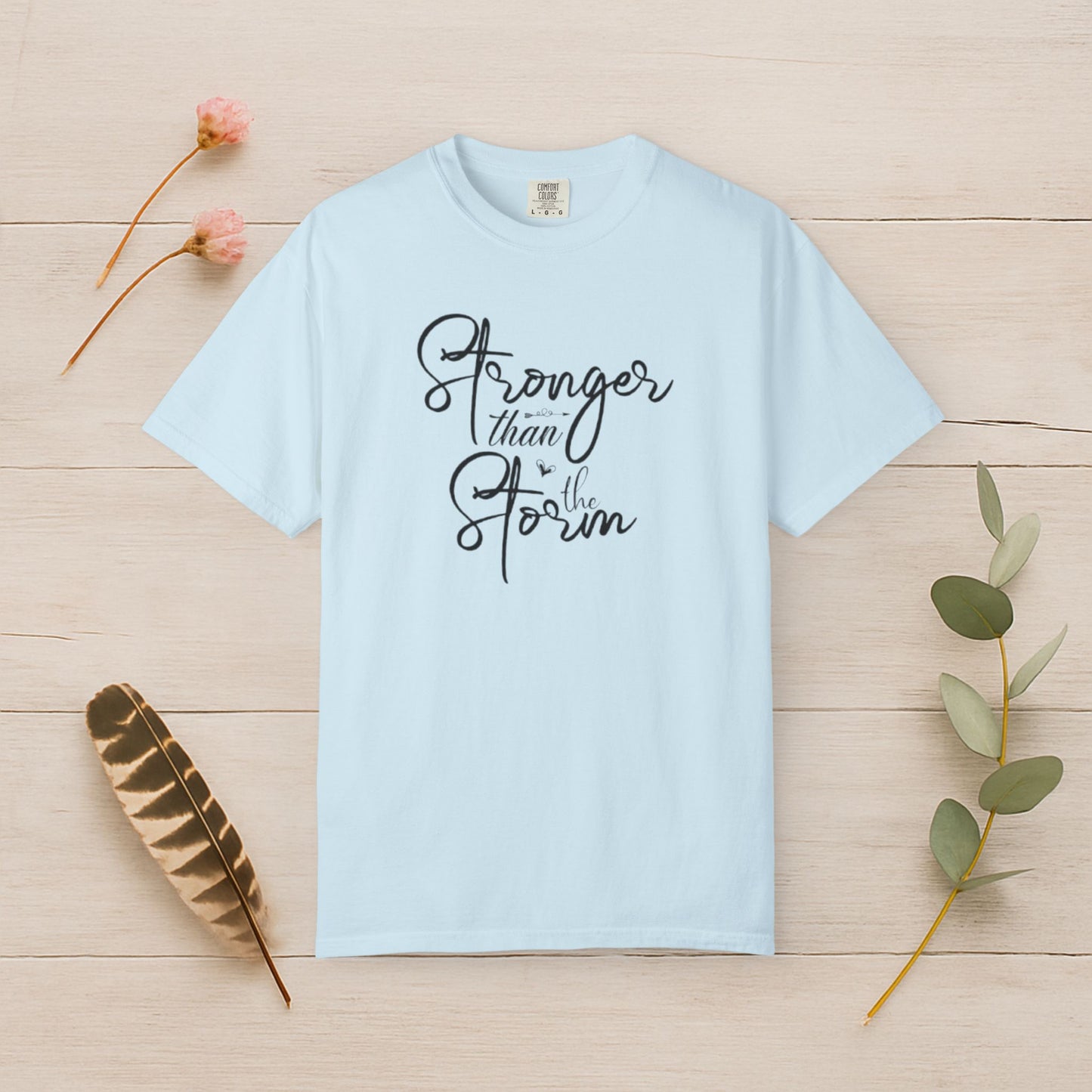 Stronger Than The Storm Tee