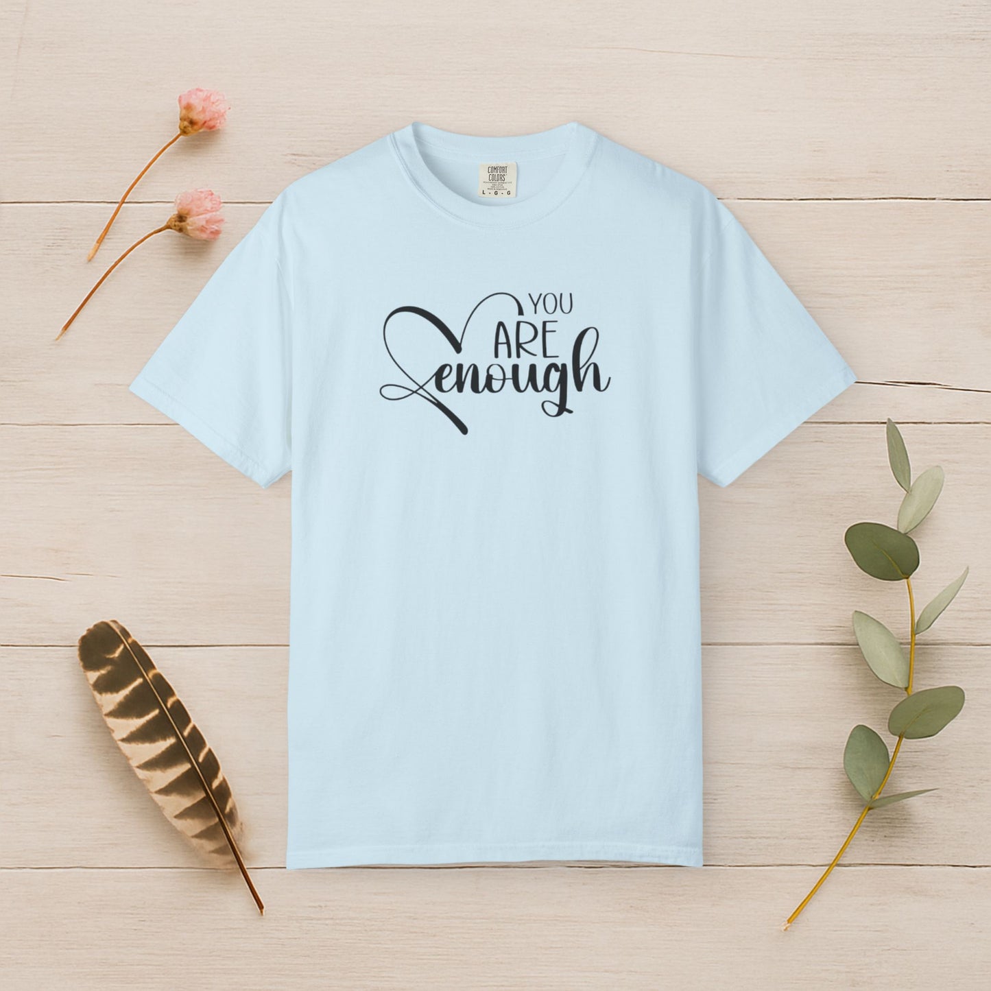 You Are Enough Tee