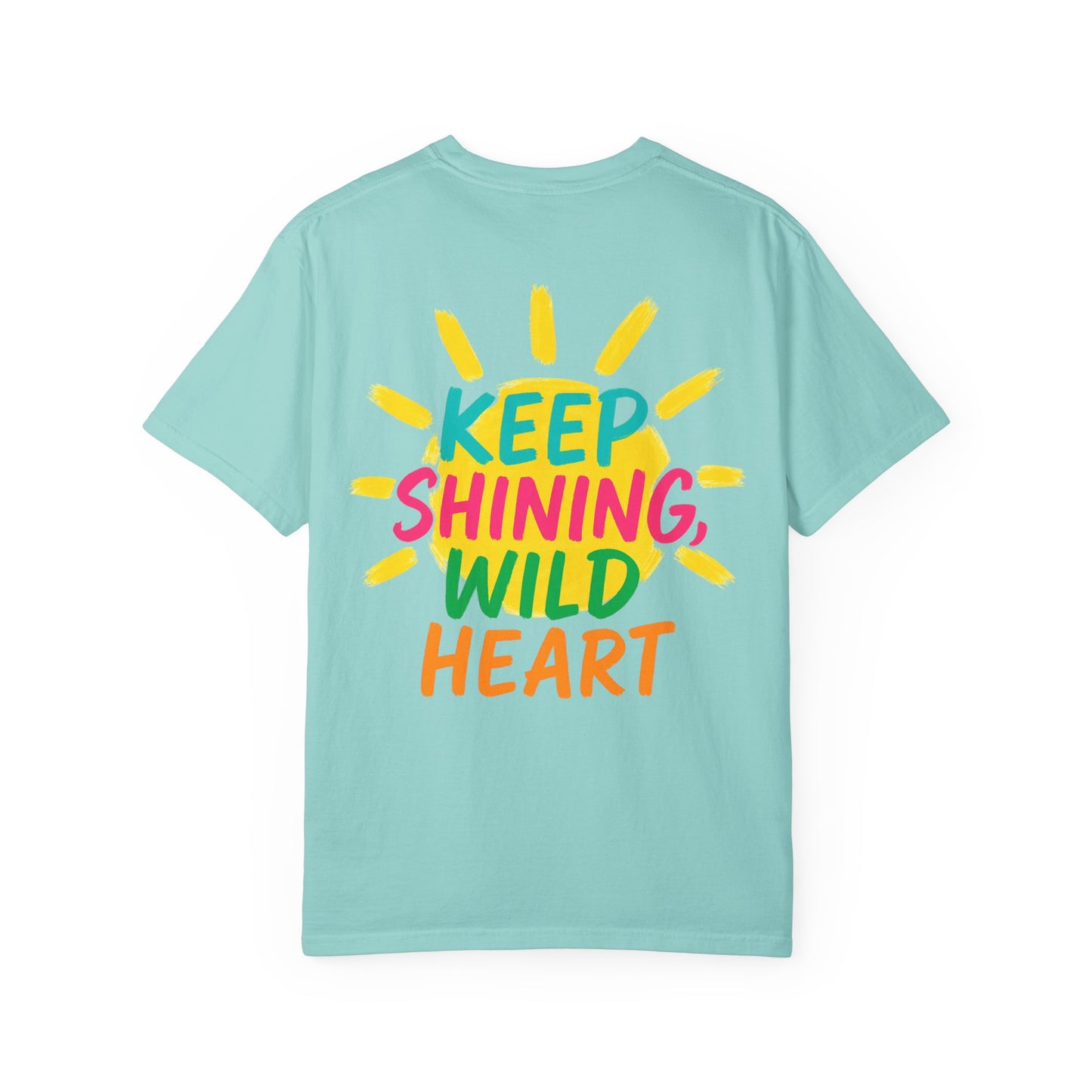 Keep Shining, Wild Heart Tee