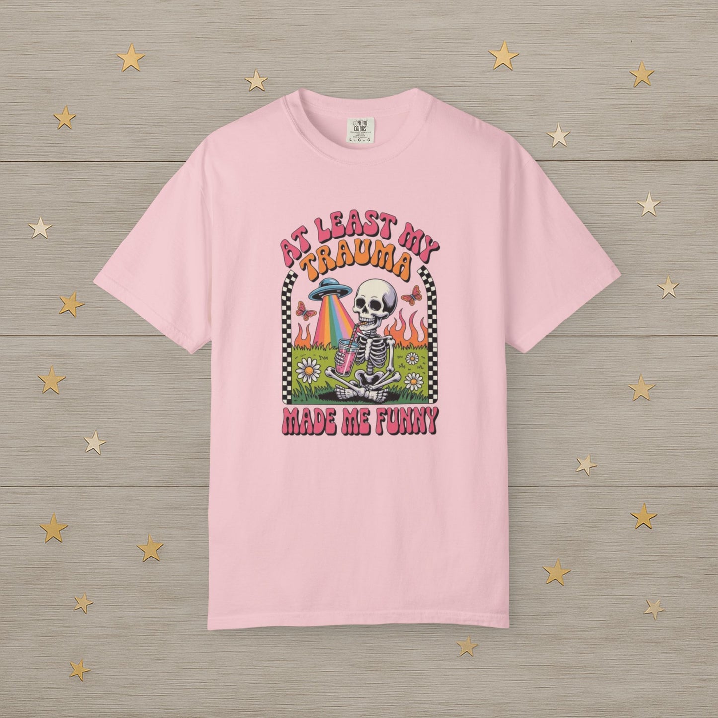 At Least My Trauma Made Me Funny Skeleton Tee