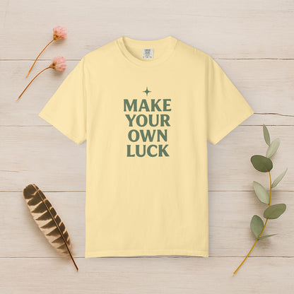 Make Your Own Luck Tee