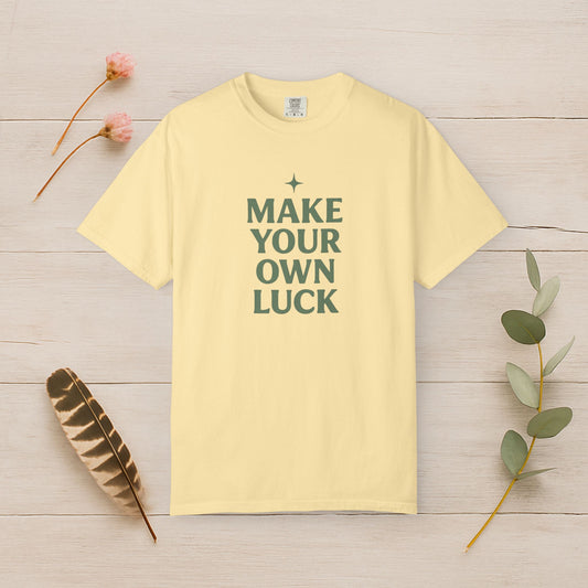 Make Your Own Luck Tee