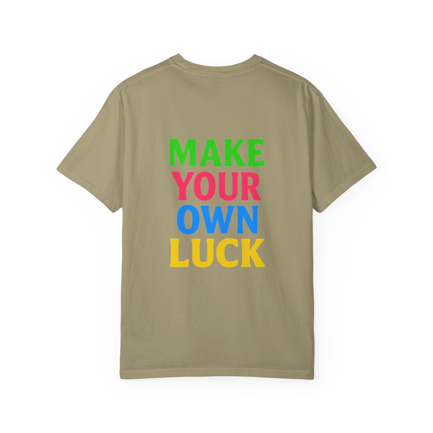 Make Your Own Luck Tee