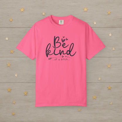 Be Kind… Kinda Tee