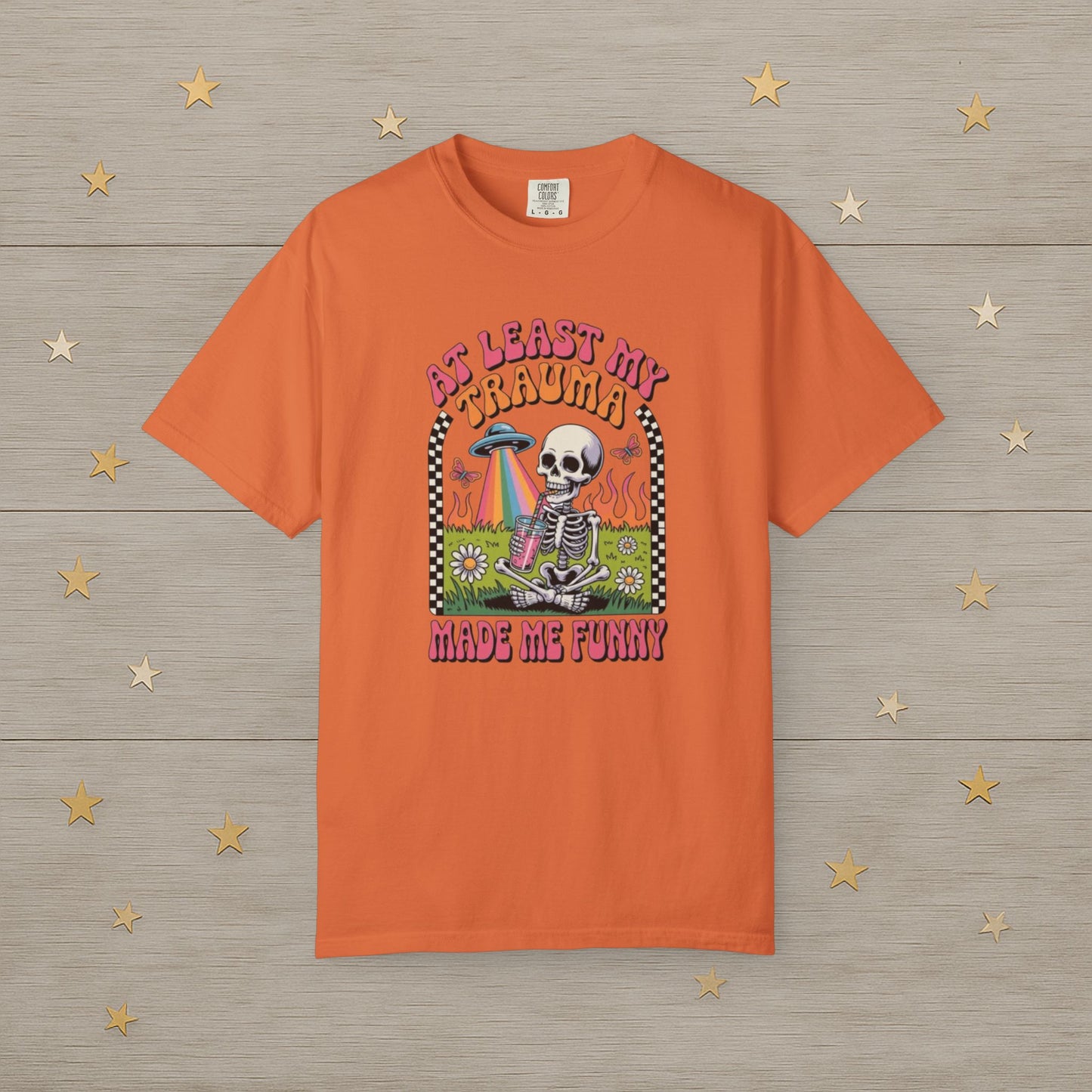 At Least My Trauma Made Me Funny Skeleton Tee