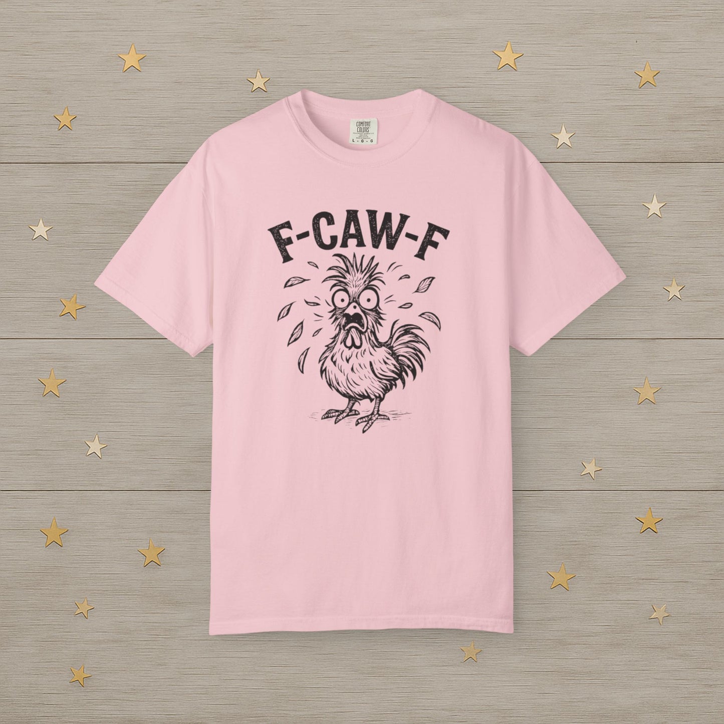 F-Caw-F Frazzled Chicken Tee