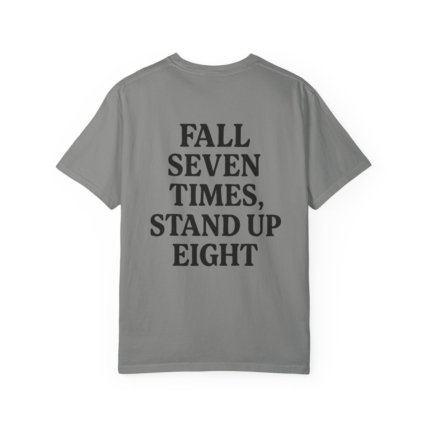 Fall Seven Times, Stand Up Eight Tee