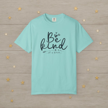 Be Kind… Kinda Tee