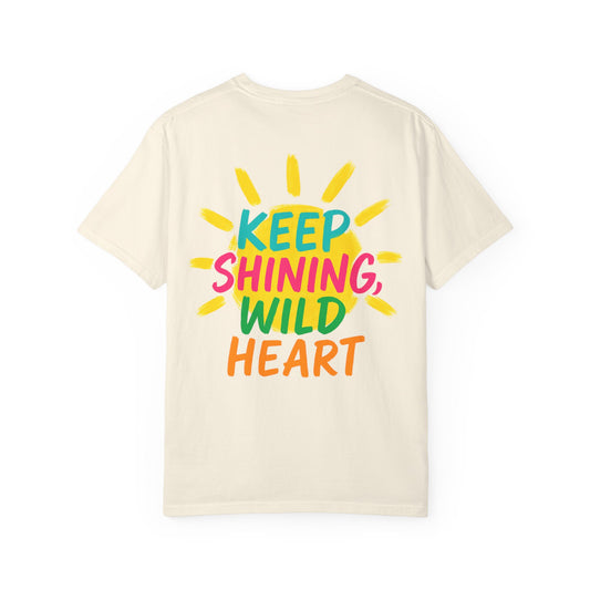 Keep Shining, Wild Heart Tee